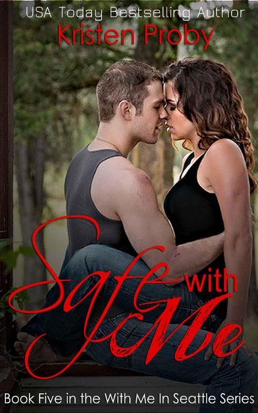 Safe With Me by Kristen Proby