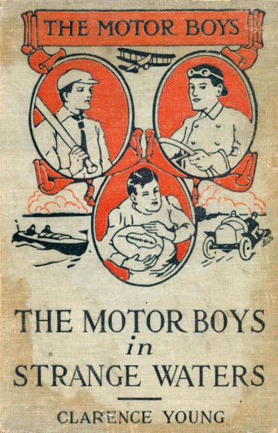 The Motor Boys in Strange Waters; or, Lost in a Floating Forest by Clarence Young