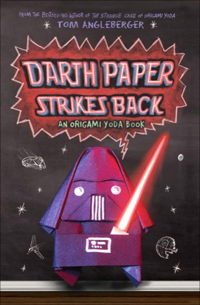 Darth Paper Strikes Back by Tom Angleberger