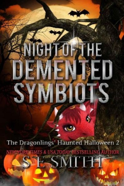 Night of the Demented Symbiots by S. E. Smith