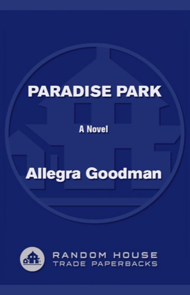 Paradise Park by Allegra Goodman