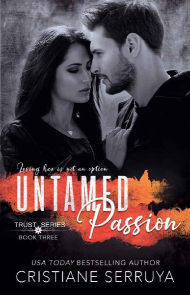 Untamed Passion by Cristiane Serruya