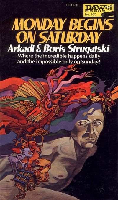 Monday Begins on Saturday by Arkady Strugatsky