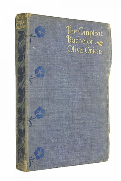 The Compleat Bachelor by Oliver Onions