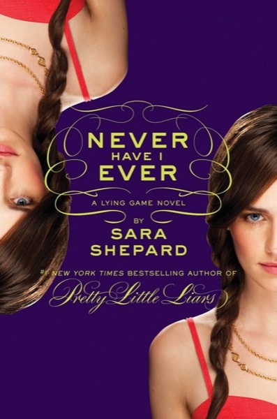 Never Have I Ever by Sara Shepard