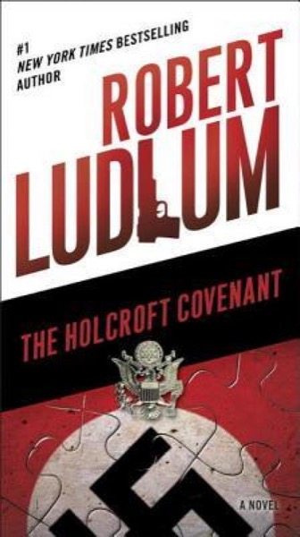 The Holcroft Covenant: A Novel by Robert Ludlum