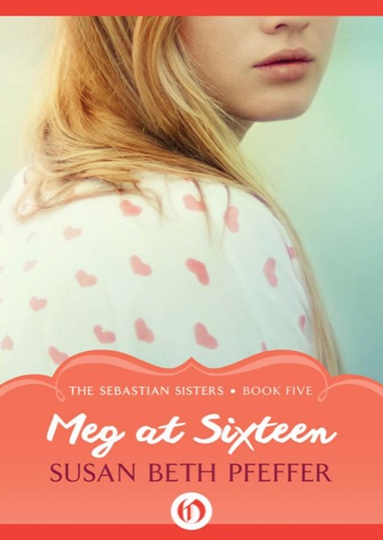 Meg at Sixteen by Susan Beth Pfeffer