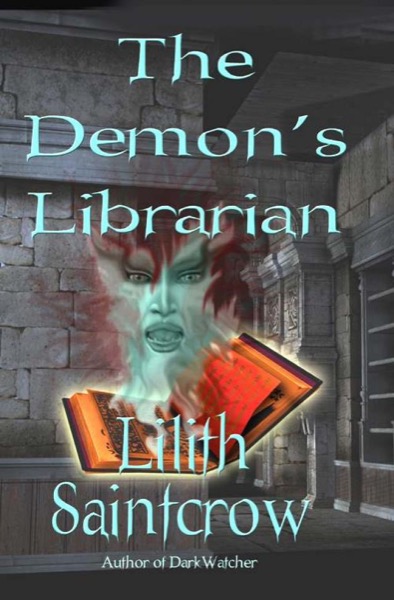 The Demon's Librarian by Lilith Saintcrow