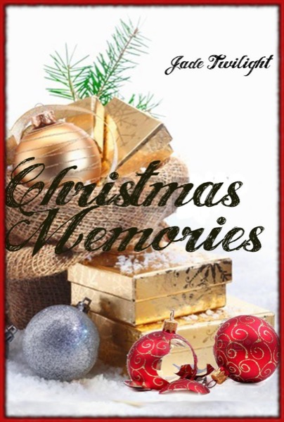Christmas Memories by Jade Twilight