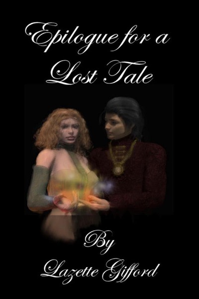 Epilogue for a Lost Tale by Lazette Gifford