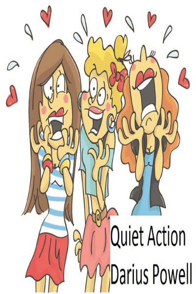 Quiet Action by Darius Powell