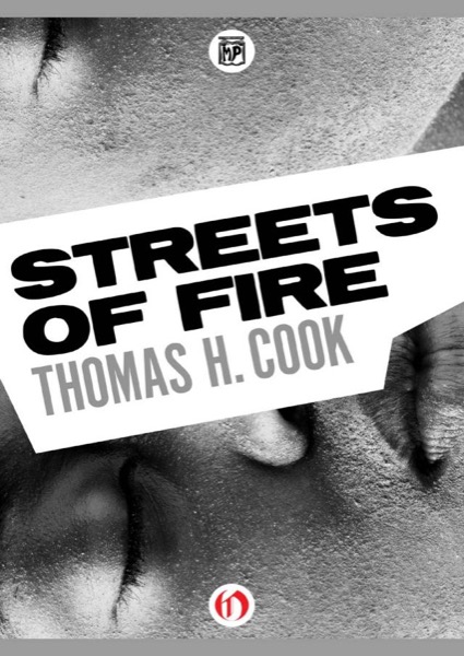 Streets of Fire by Thomas H. Cook