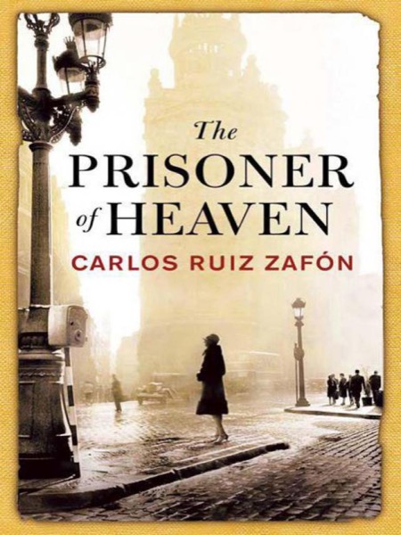 The Prisoner of Heaven by Carlos Ruiz Zafón