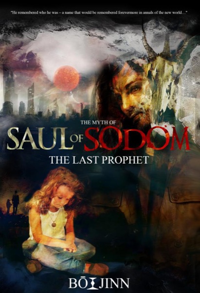 Saul of Sodom: The Last Prophet by Bō Jinn