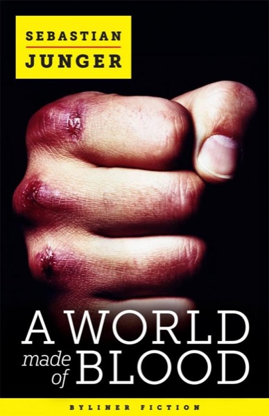 A World Made of Blood by Sebastian Junger