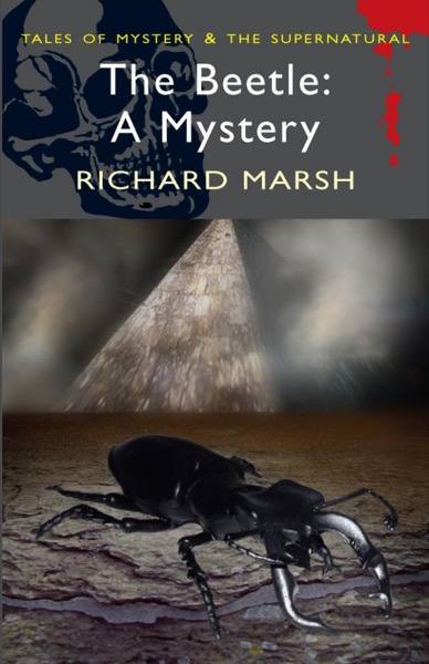 The Beetle: A Mystery by Richard Marsh