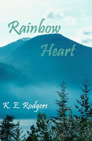 Rainbow Heart by K.E. Rodgers