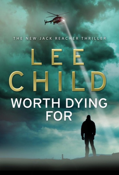 Worth Dying For by Lee Child