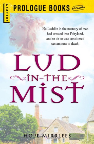 Lud-in-the-Mist by Hope Mirrlees