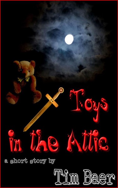 Toys in the Attic by Tim Baer