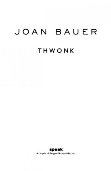 Thwonk by Joan Bauer