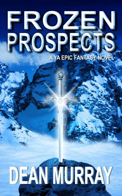 Frozen Prospects: A YA Epic Fantasy Novel (Volume 1 of The Guadel Chronicles Books) by Dean Murray