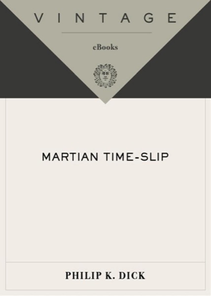 Martian Time-Slip by Philip K. Dick