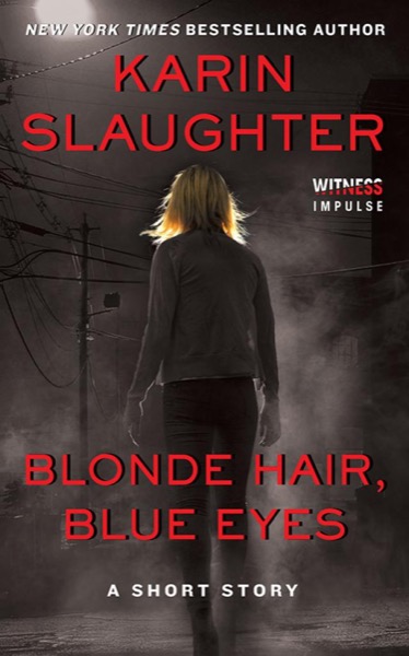 Blonde Hair, Blue Eyes by Karin Slaughter