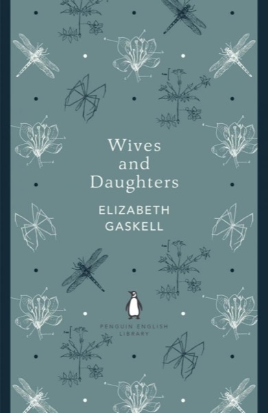 Wives and Daughters by Elizabeth Cleghorn Gaskell