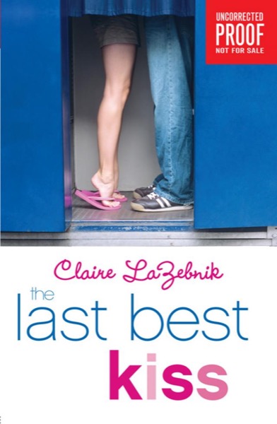 The Last Best Kiss by Claire Lazebnik