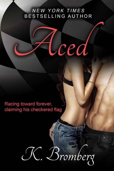 Aced by K. Bromberg