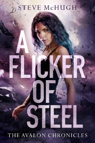 A Flicker of Steel by Steve McHugh