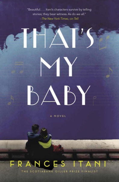 That's My Baby by Frances Itani