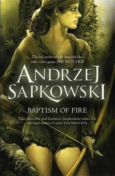 Baptism of Fire by Andrzej Sapkowski