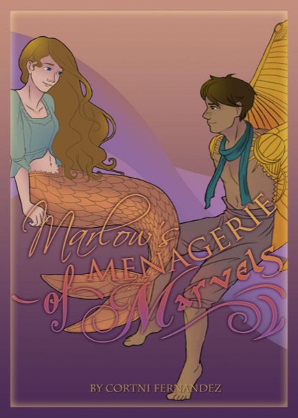 Marlow's Menagerie of Marvels by Cortni Fernandez