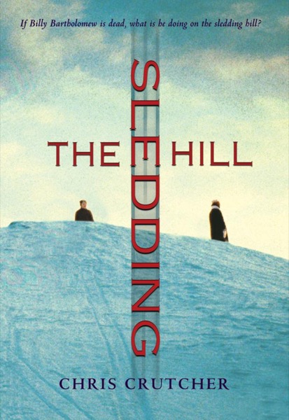 The Sledding Hill by Chris Crutcher