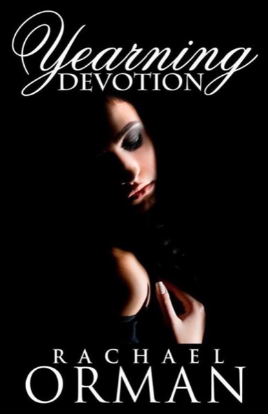 Yearning Devotion by Rachael Orman