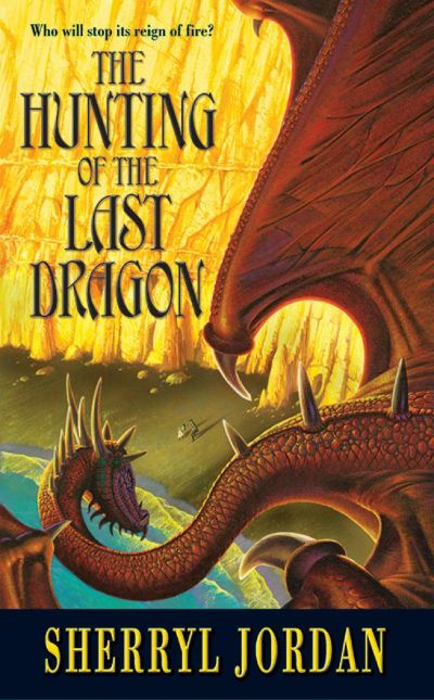 The Hunting of the Last Dragon by Sherryl Jordan