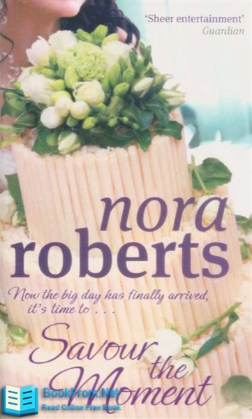 Savour the Moment by Nora Roberts