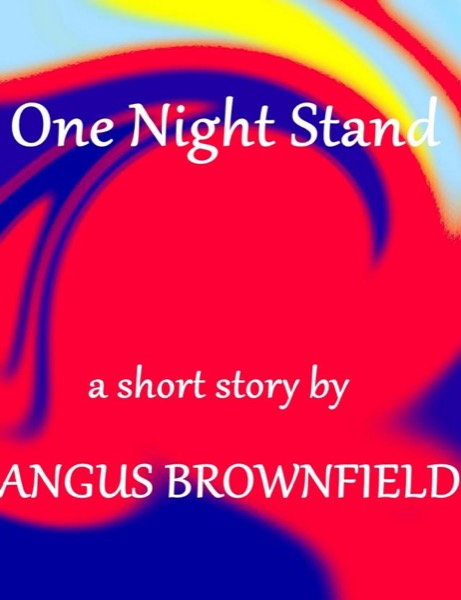 One Night Stand by Angus Brownfield