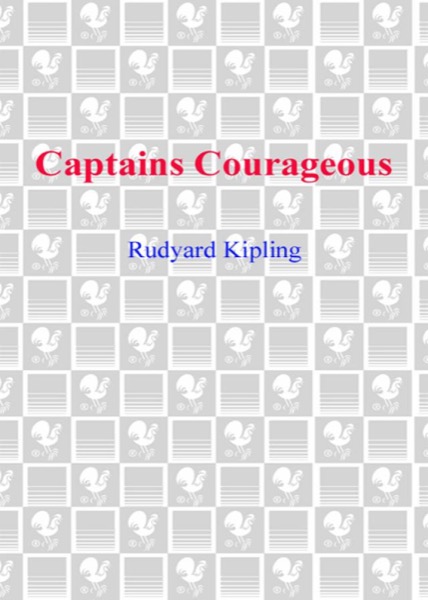 Captains Courageous by Rudyard Kipling