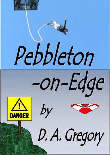 Pebbleton-On-Edge by D A Gregory