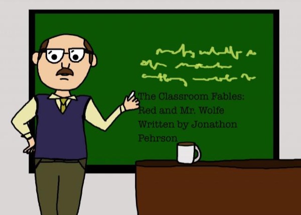 The Classroom Fables: Red and Mr. Wolfe by Jonathon Pehrson