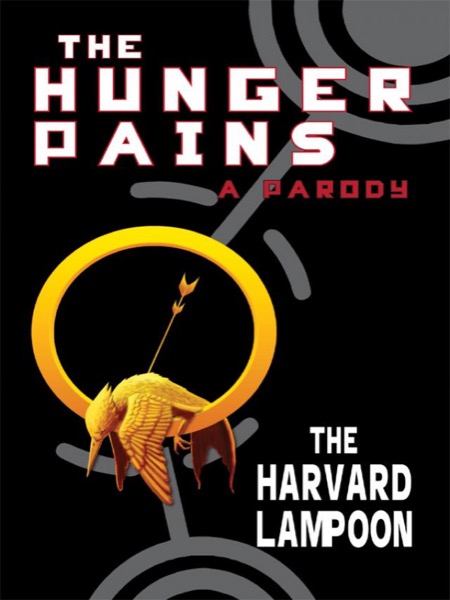 The Hunger Pains: A Parody by The Harvard Lampoon