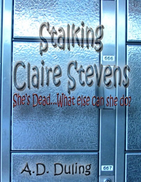 Stalking Claire Stevens promo by A.D.Duling