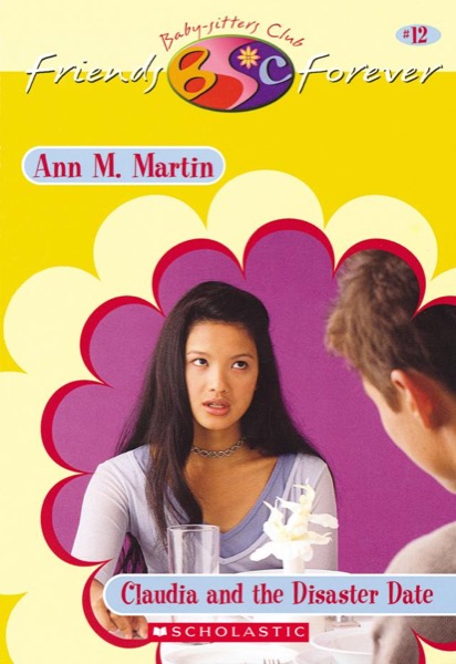 Claudia and the Disaster Date by Ann M. Martin