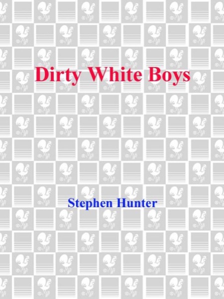 Dirty White Boys by Stephen Hunter