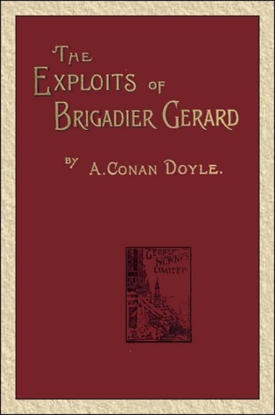 The Exploits of Brigadier Gerard by Arthur Conan Doyle