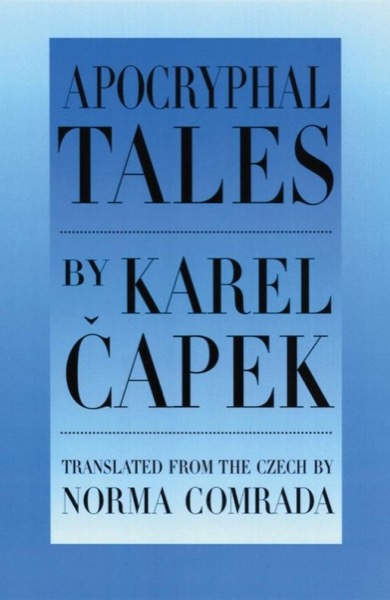 Apocryphal Tales by Karel Čapek