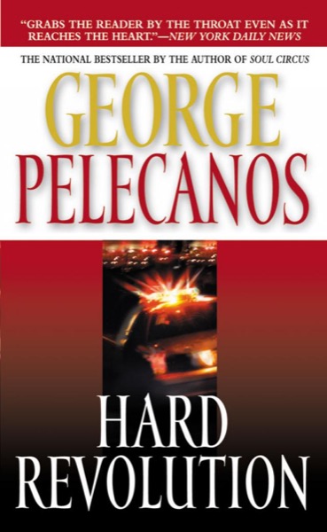 Hard Revolution by George Pelecanos